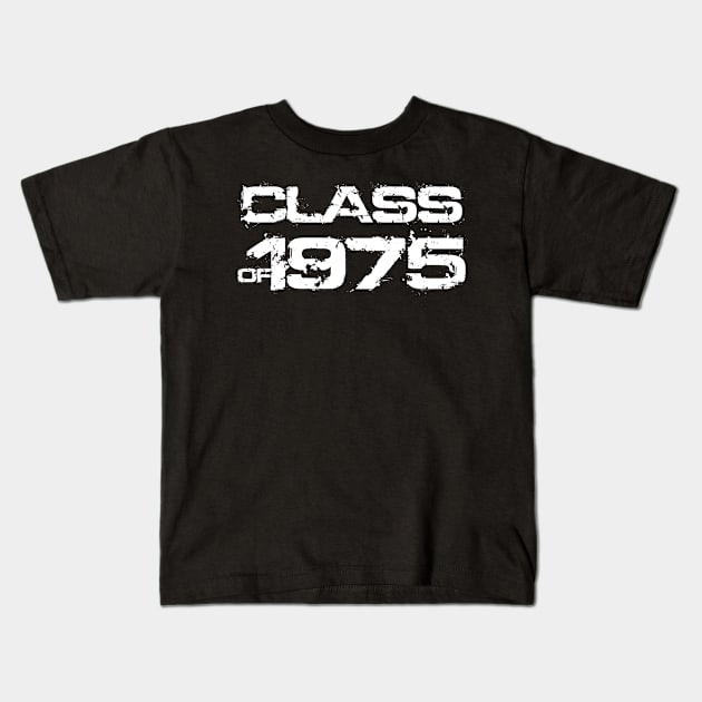 Class of 1975  High School College Graduation Reunion Kids T-Shirt by SinBle